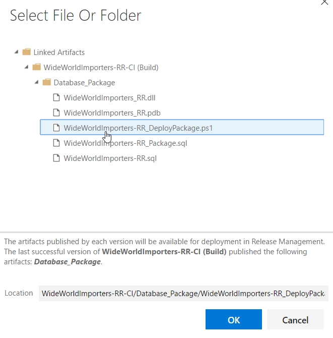 Under Select File Or Folder, the following folders are expanded: Linked Artifacts\WideWorldImporters-RR-CI (Build)\Database_Package. In the Database_Package folder, WideWorldImporters-RR_DeployPackage.ps1 is selected. At the bottom, in the Location field, this same path displays.